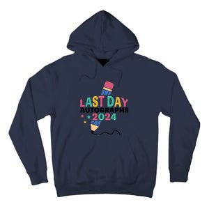 Last Day Autographs 2024 End Of School Tall Hoodie