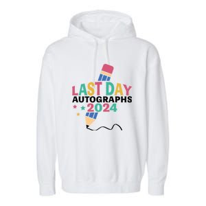 Last Day Autographs 2024 End Of School Garment-Dyed Fleece Hoodie