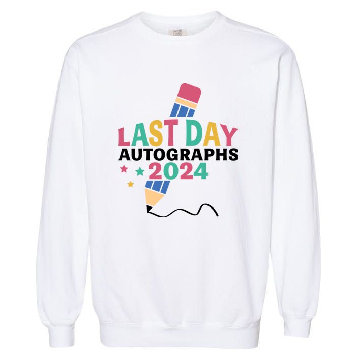 Last Day Autographs 2024 End Of School Garment-Dyed Sweatshirt