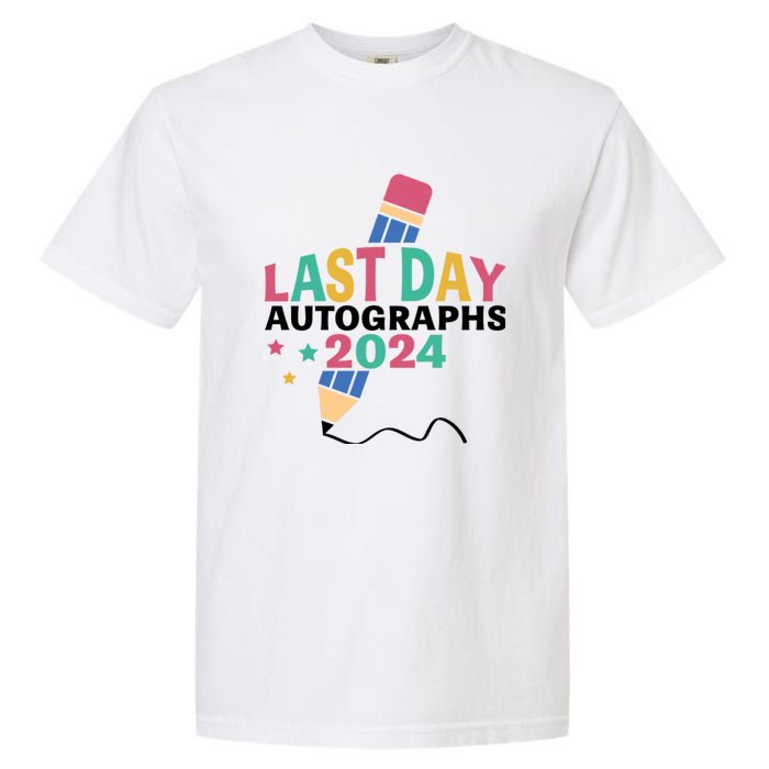 Last Day Autographs 2024 End Of School Garment-Dyed Heavyweight T-Shirt