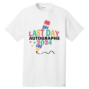 Last Day Autographs 2024 End Of School Tall T-Shirt