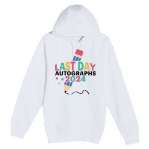 Last Day Autographs 2024 End Of School Premium Pullover Hoodie