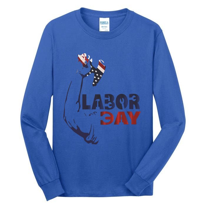 Labor Day America Flag Laborer Gift Happy Labor Day Gift Tall Long Sleeve T-Shirt