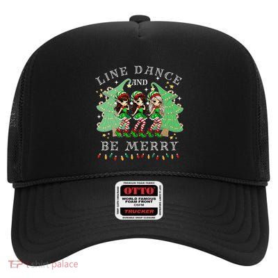 Line Dance And Be Merry Christmas Elf Dancing Holiday Season High Crown Mesh Back Trucker Hat