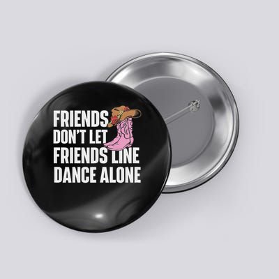 Line Dance Alone Country Music Western Dancer Cowgirl Button