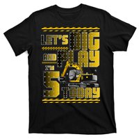 Let's Dig And Play I'm 5 Today 5th Birthday Party Excavator T-Shirt