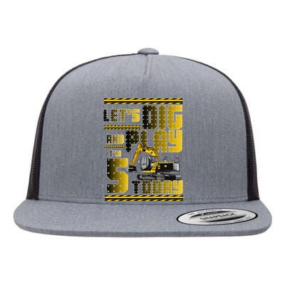 Let's Dig And Play I'm 5 Today 5th Birthday Party Excavator Flat Bill Trucker Hat