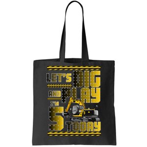 Let's Dig And Play I'm 5 Today 5th Birthday Party Excavator Tote Bag