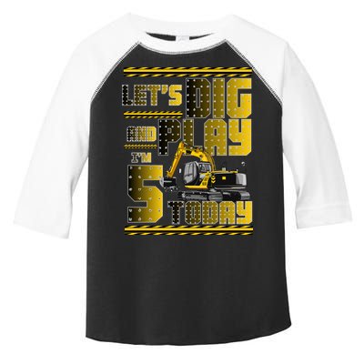 Let's Dig And Play I'm 5 Today 5th Birthday Party Excavator Toddler Fine Jersey T-Shirt