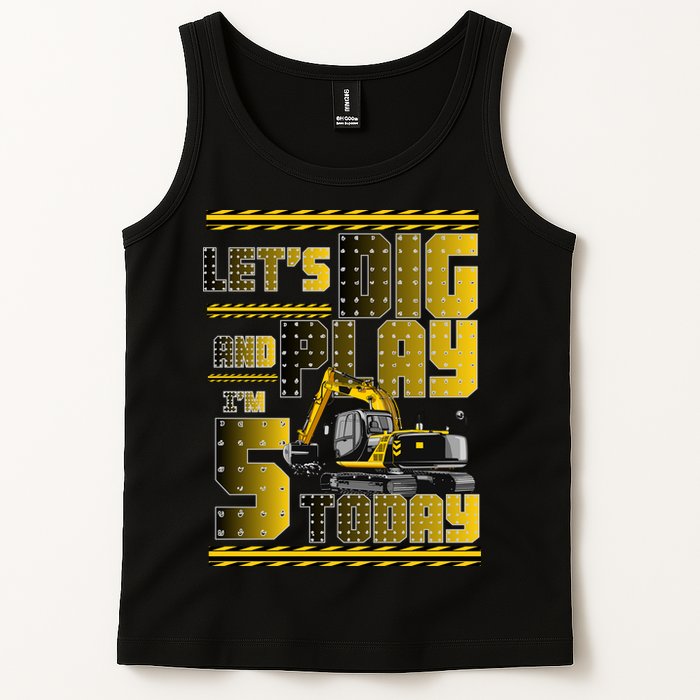 Let's Dig And Play I'm 5 Today 5th Birthday Party Excavator Tank Top
