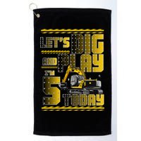 Let's Dig And Play I'm 5 Today 5th Birthday Party Excavator Golf Towel