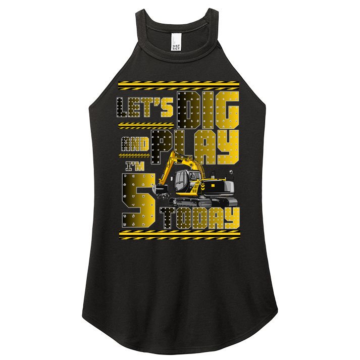 Let's Dig And Play I'm 5 Today 5th Birthday Party Excavator Women's Perfect Tri Rocker Tank