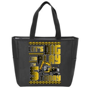 Let's Dig And Play I'm 5 Today 5th Birthday Party Excavator Zip Tote Bag