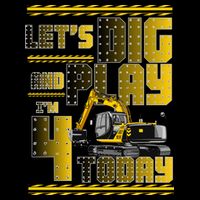 Let's Dig And Play I'm 4 Today 4th Birthday Party Excavator Backpack