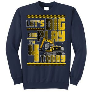 Let's Dig And Play I'm 4 Today 4th Birthday Party Excavator Sweatshirt