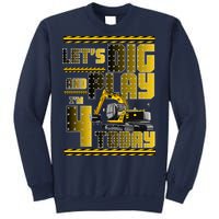 Let's Dig And Play I'm 4 Today 4th Birthday Party Excavator Sweatshirt