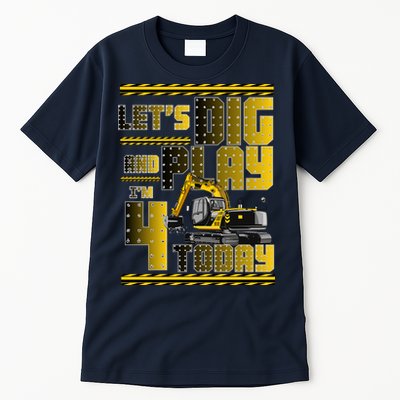 Let's Dig And Play I'm 4 Today 4th Birthday Party Excavator Tall T-Shirt