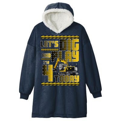Let's Dig And Play I'm 4 Today 4th Birthday Party Excavator Hooded Wearable Blanket