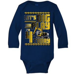 Let's Dig And Play I'm 4 Today 4th Birthday Party Excavator Baby Long Sleeve Bodysuit