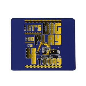 Let's Dig And Play I'm 4 Today 4th Birthday Party Excavator Mousepad