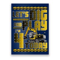 Let's Dig And Play I'm 4 Today 4th Birthday Party Excavator Poster