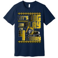 Let's Dig And Play I'm 4 Today 4th Birthday Party Excavator Premium T-Shirt