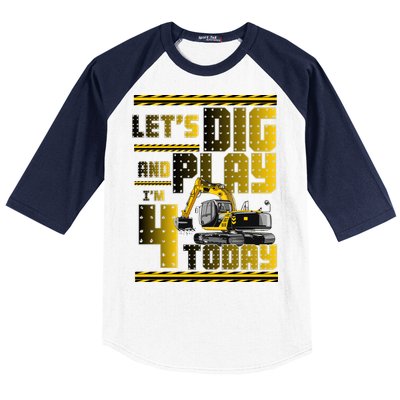 Let's Dig And Play I'm 4 Today 4th Birthday Party Excavator Baseball Sleeve Shirt