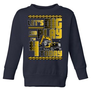 Let's Dig And Play I'm 4 Today 4th Birthday Party Excavator Toddler Sweatshirt