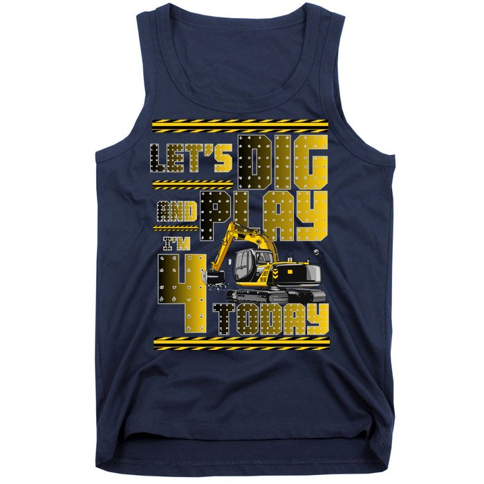 Let's Dig And Play I'm 4 Today 4th Birthday Party Excavator Tank Top