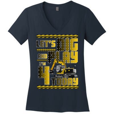 Let's Dig And Play I'm 4 Today 4th Birthday Party Excavator Women's V-Neck T-Shirt
