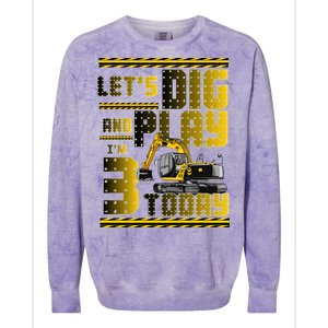 Let's Dig And Play I'm 3 Today 3rd Birthday Party Excavator Colorblast Crewneck Sweatshirt