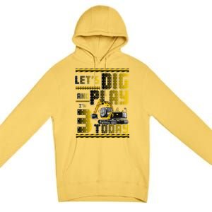 Let's Dig And Play I'm 3 Today 3rd Birthday Party Excavator Premium Pullover Hoodie