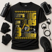 Let's Dig And Play I'm 3 Today 3rd Birthday Party Excavator Performance Shirt