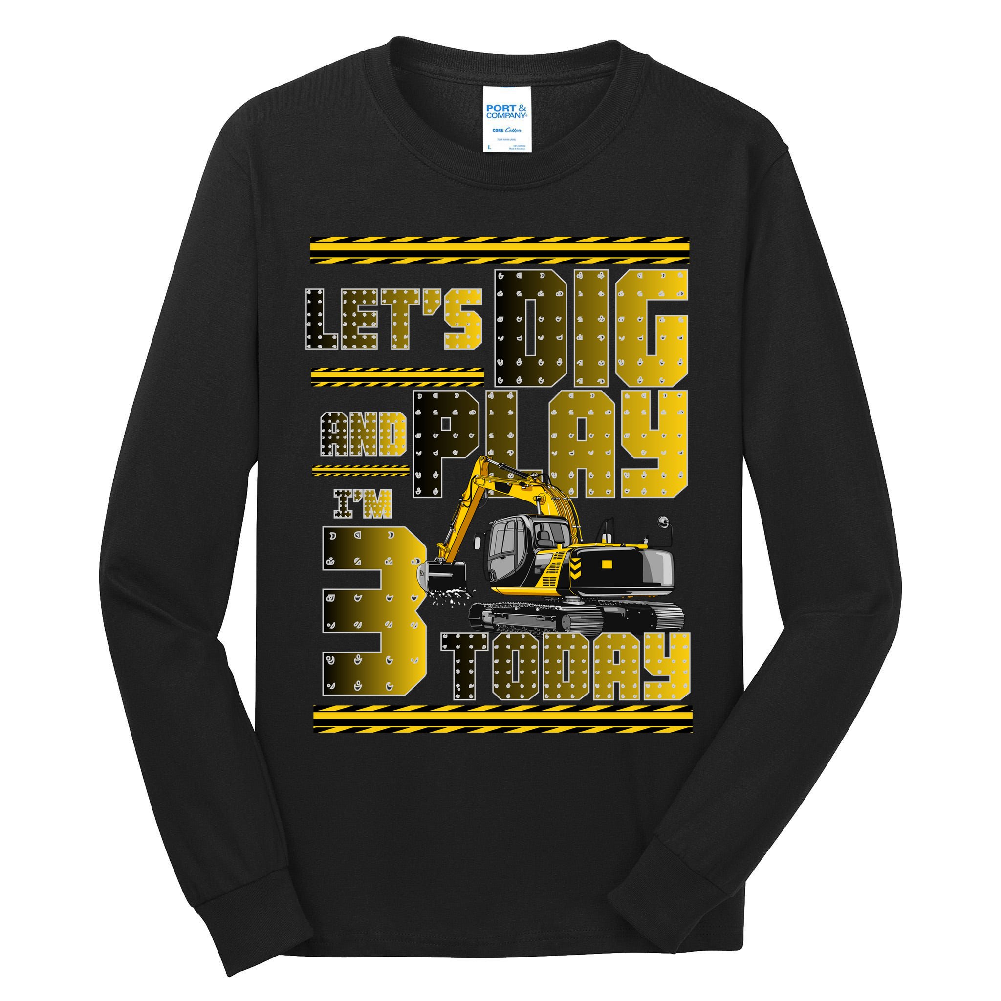 Let's Dig And Play I'm 3 Today 3rd Birthday Party Excavator Tall Long Sleeve T-Shirt