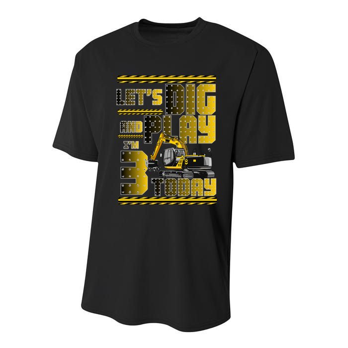 Let's Dig And Play I'm 3 Today 3rd Birthday Party Excavator Youth Performance Sprint T-Shirt