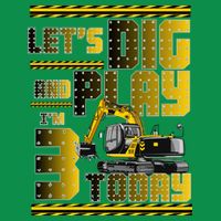 Let's Dig And Play I'm 3 Today 3rd Birthday Party Excavator Hoodie