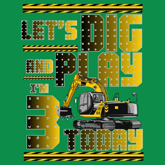 Let's Dig And Play I'm 3 Today 3rd Birthday Party Excavator Hoodie