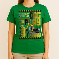Let's Dig And Play I'm 3 Today 3rd Birthday Party Excavator T-Shirt