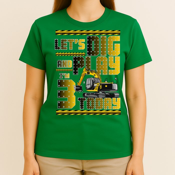 Let's Dig And Play I'm 3 Today 3rd Birthday Party Excavator T-Shirt