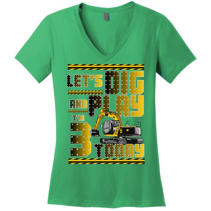 Let's Dig And Play I'm 3 Today 3rd Birthday Party Excavator Women's V-Neck T-Shirt