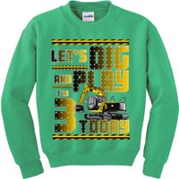 Let's Dig And Play I'm 3 Today 3rd Birthday Party Excavator Kids Sweatshirt