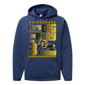 Let's Dig And Play I'm 3 Today 3rd Birthday Party Excavator Performance Fleece Hoodie