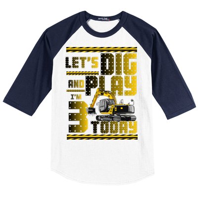 Let's Dig And Play I'm 3 Today 3rd Birthday Party Excavator Baseball Sleeve Shirt