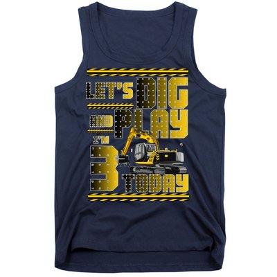 Let's Dig And Play I'm 3 Today 3rd Birthday Party Excavator Tank Top