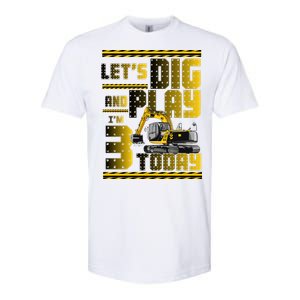 Let's Dig And Play I'm 3 Today 3rd Birthday Party Excavator Softstyle CVC T-Shirt