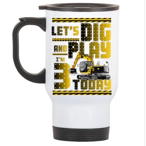 Let's Dig And Play I'm 3 Today 3rd Birthday Party Excavator Stainless Steel Travel Mug