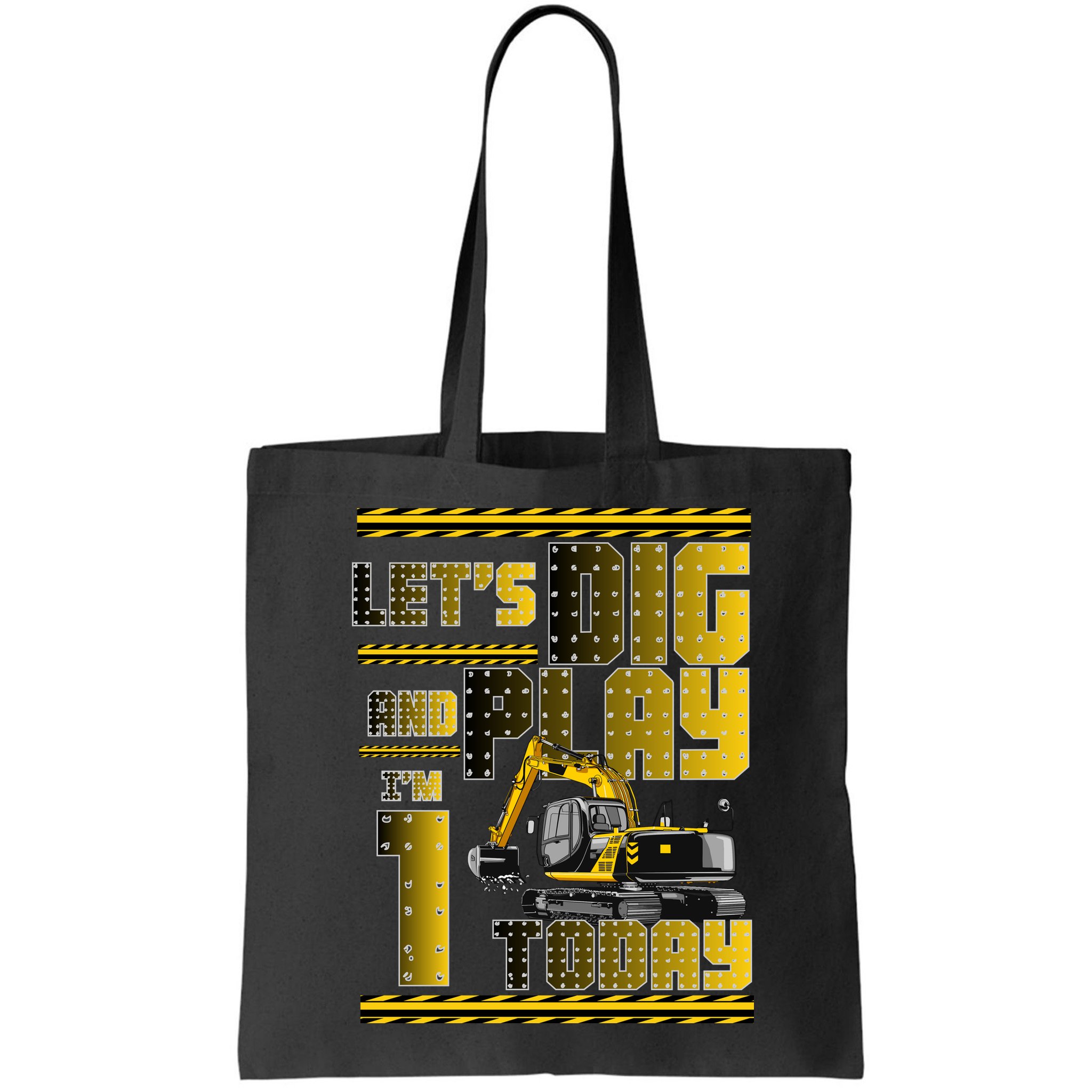 Let's Dig And Play I'm 1 Today 1st Birthday Party Excavator Bag