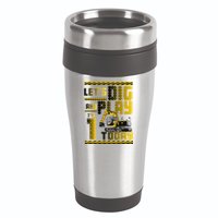 Let's Dig And Play I'm 1 Today 1st Birthday Party Excavator 16oz Travel Tumbler