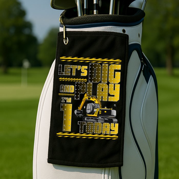 Let's Dig And Play I'm 1 Today 1st Birthday Party Excavator Golf Towel