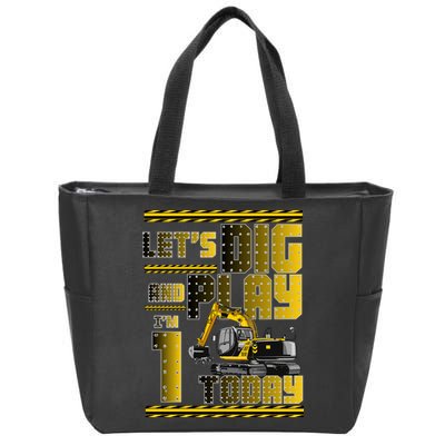 Let's Dig And Play I'm 1 Today 1st Birthday Party Excavator Zip Tote Bag